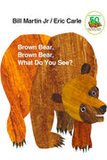 Brown Bear, Brown Bear, What Do You See?: 50th Anniversary Edition