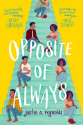 Opposite of Always: A Fresh and Powerful YA Time Travel Romance of Black Love and Impossible Choices