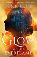 Glow of the Everflame by Penn Cole