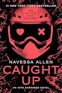 Caught Up: An Into Darkness Novel (Into Darkness Series)