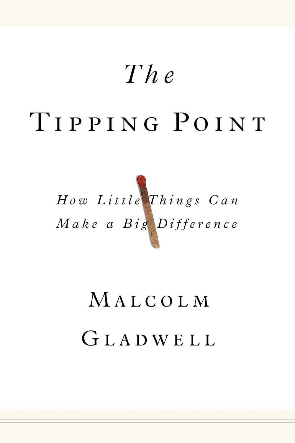 The Tipping Point: How Little Things Can Make a Big Difference