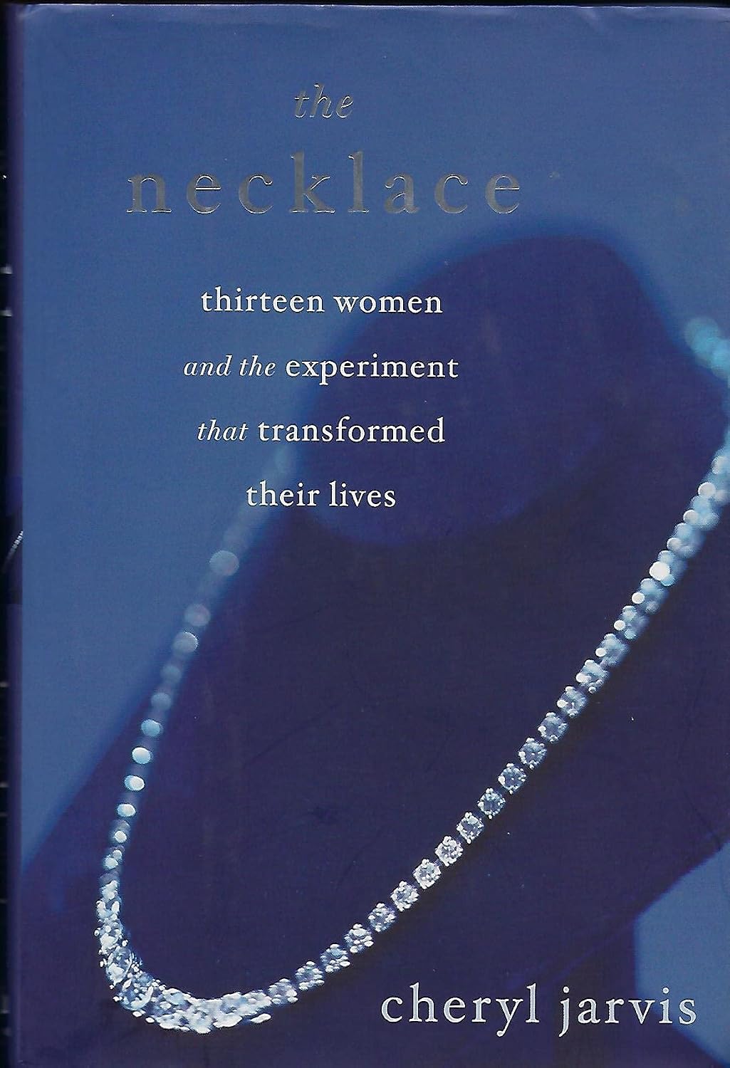 The Necklace: Thirteen Women and the Experiment That Transformed Their Lives