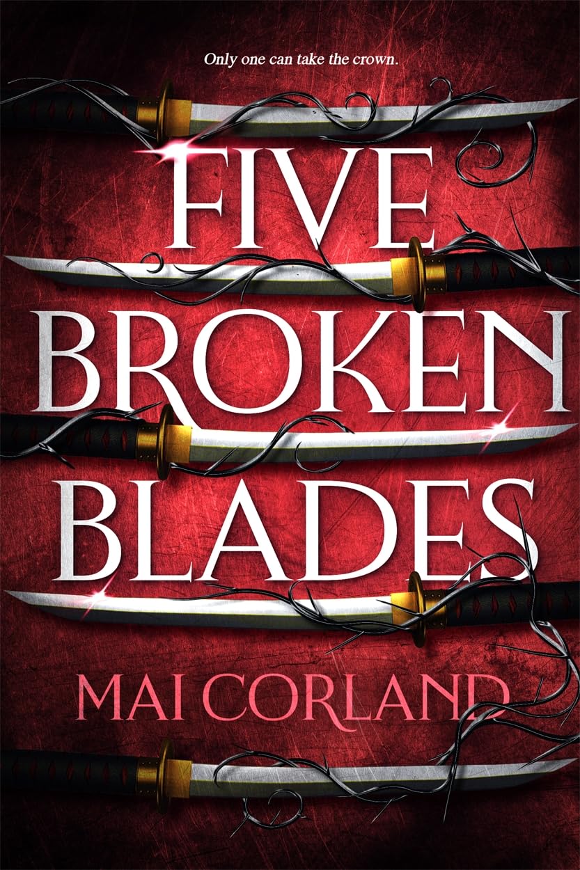 Five Broken Blades (The Broken Blades Book 1 of 3)