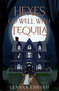 Hexes Go Well with Tequila (Lost Souls - book 1 of 3)