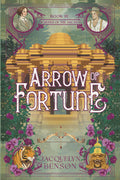 3 Arrow of Fortune - (Raiders of the Arcana Book 3)