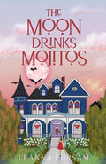 The Moon Drinks Mojitos: A Lost Souls Novel (The Lost Souls series - book 3 of 3)