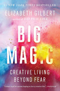 Big Magic: Creative Living Beyond Fear (used book)