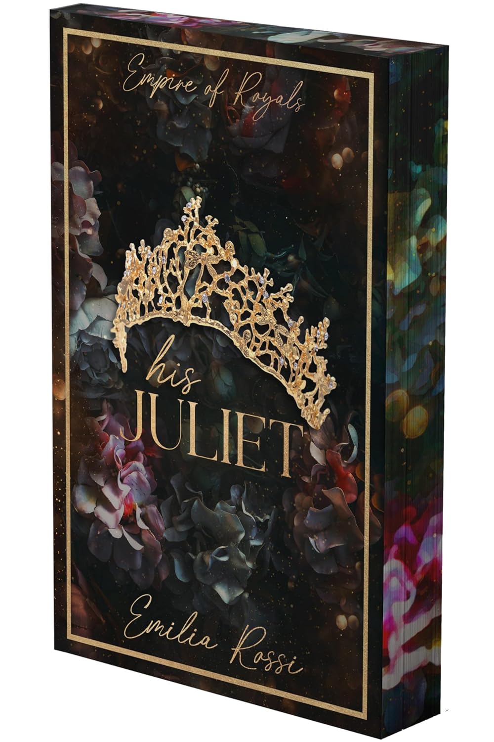 His Juliet: A Mafia Romance - book 2 of 4 - (Deluxe Limited Edition) (Empire of Royals)