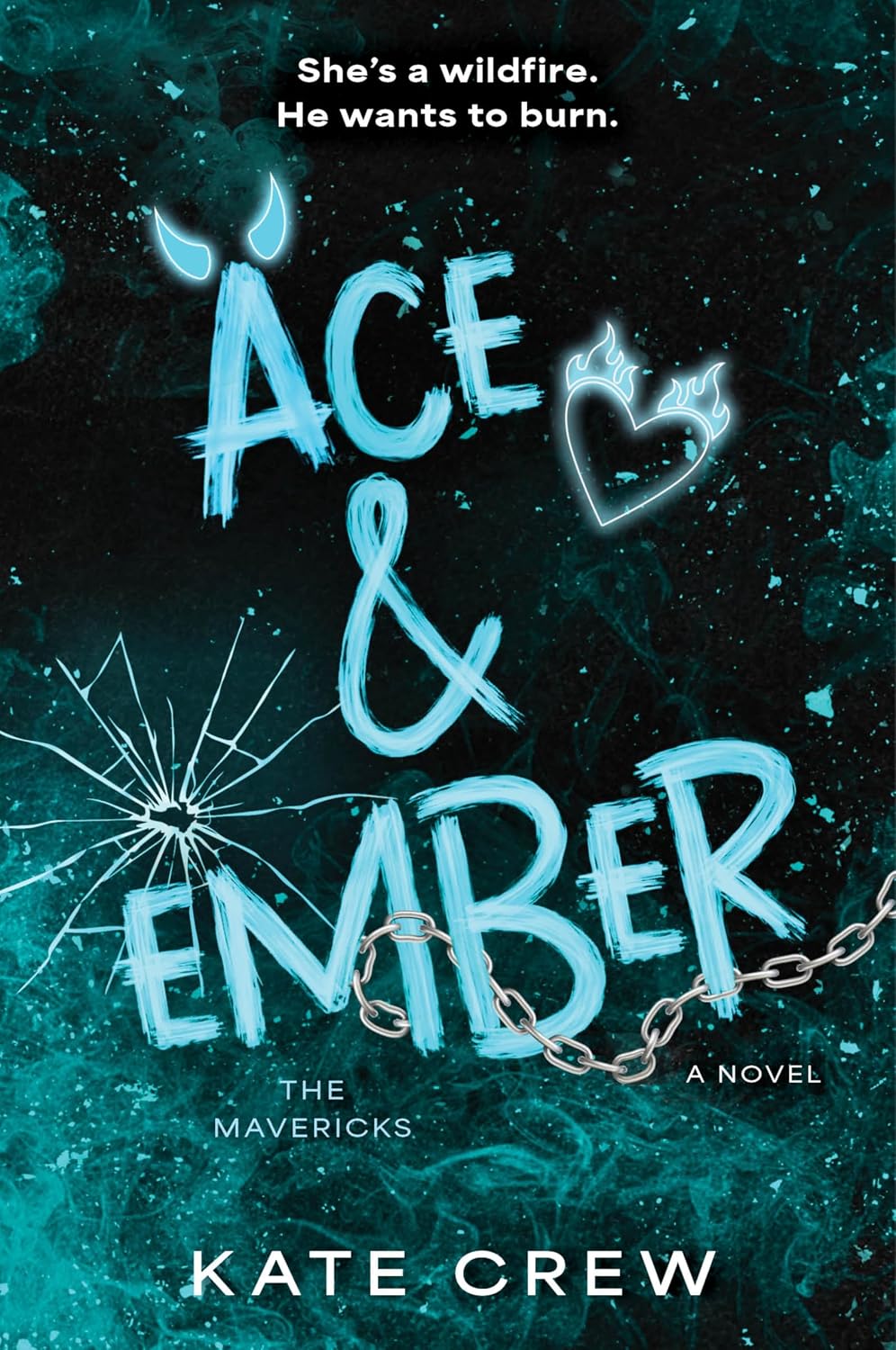 Ace & Ember: A Novel (The Mavericks, book 2 of 3)