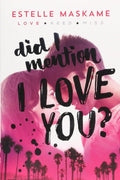 Did I Mention I Love You? (book 1 Dimily Trilogy) (used book)