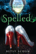 Spelled: A Snarky Fairy Tale Retelling Gone Rogue (The Storymakers, 1)