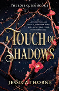 A Touch of Shadows (The Lost Queen - BOOK 1 OF 3)