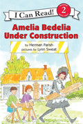 Amelia Bedelia Under Construction: A Funny Picture Book About Home Renovation and Wordplay for Kids (Ages 4-8) (I Can Read Level 2)