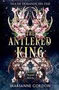 The Antlered King (The Raven's Trade. Bk. 2)