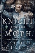 The Knight and the Moth (The Stonewater Kingdom #1) HARDBACK