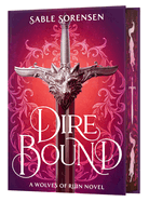 Dire Bound (Deluxe Limited Edition) (The Wolves of Ruin #1)