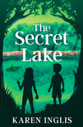 The Secret Lake: A children's mystery adventure (book 1 of 3 - Secret Lake Mystery Adventures)