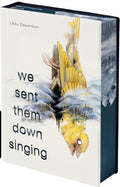 We Sent Them Down Singing