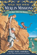 High Time for Heroes (Magic Tree House Merlin Mission)