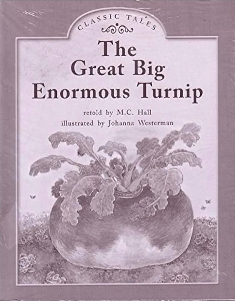 CLASSIC TALES: THE GREAT BIG ENORMOUS TURNIP