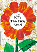 Eric Carle
The Tiny Seed
