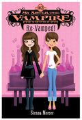 My Sister the Vampire  - Re-Vamped