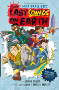 The Last Comics on Earth: From the Creators of The Last Kids on Earth