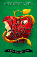 The Isle of the Lost, - A Descendants Novel, Vol. 1 of 5