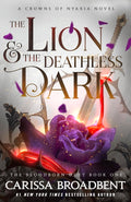 The Lion & The Deathless Dark - Crowns of Nyaxia (book 5 of 5 book series)