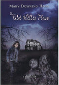 The Old Willis Place: A Ghost Story
