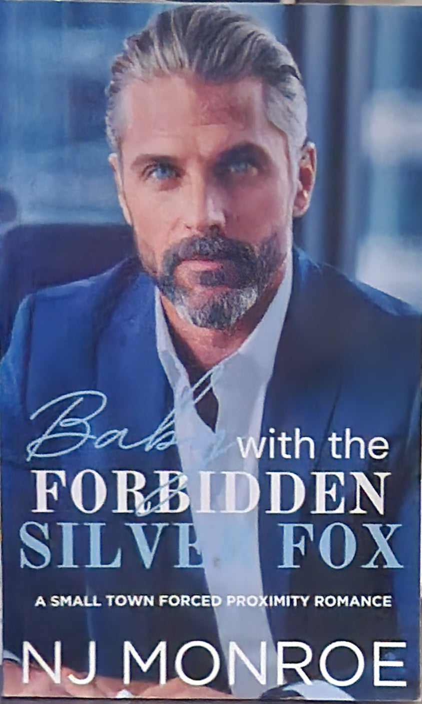 Baby with the Forbidden Silver Fox: A Small Town Forced Proximity Novella