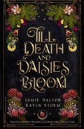 Till Death and Daisies Bloom
