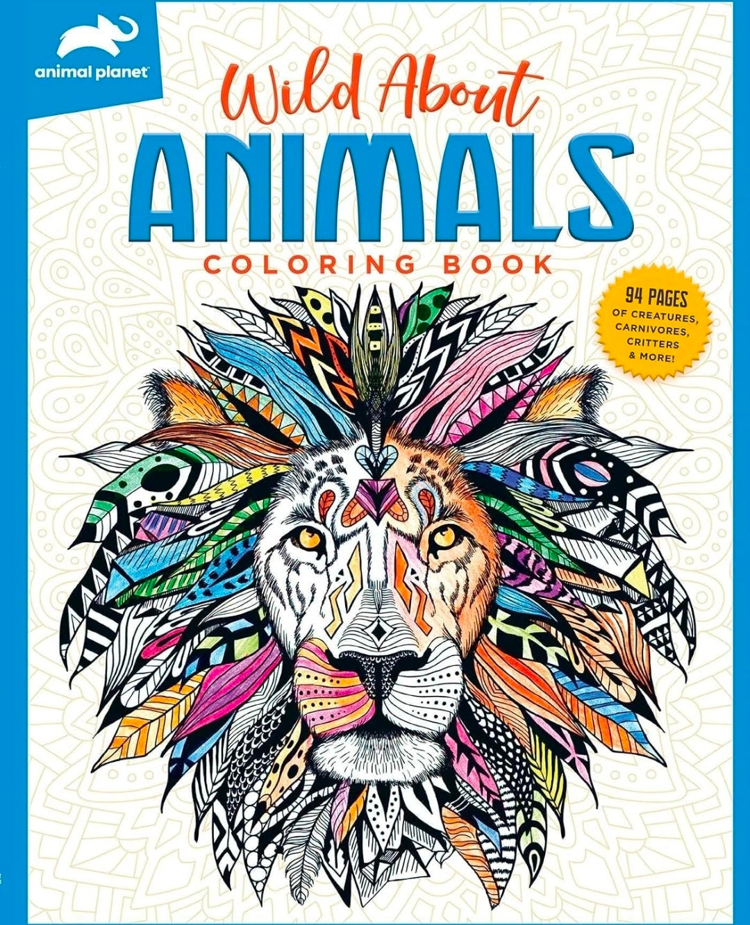 Animal Planet: Wild About Animals Coloring Book
