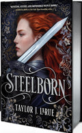 Steelborn (Deluxe Limited Edition) (The Steelborn Saga, 1)