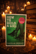 How to Build A Girl