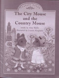 The City Mouse and the Country Mouse; Classic Tales