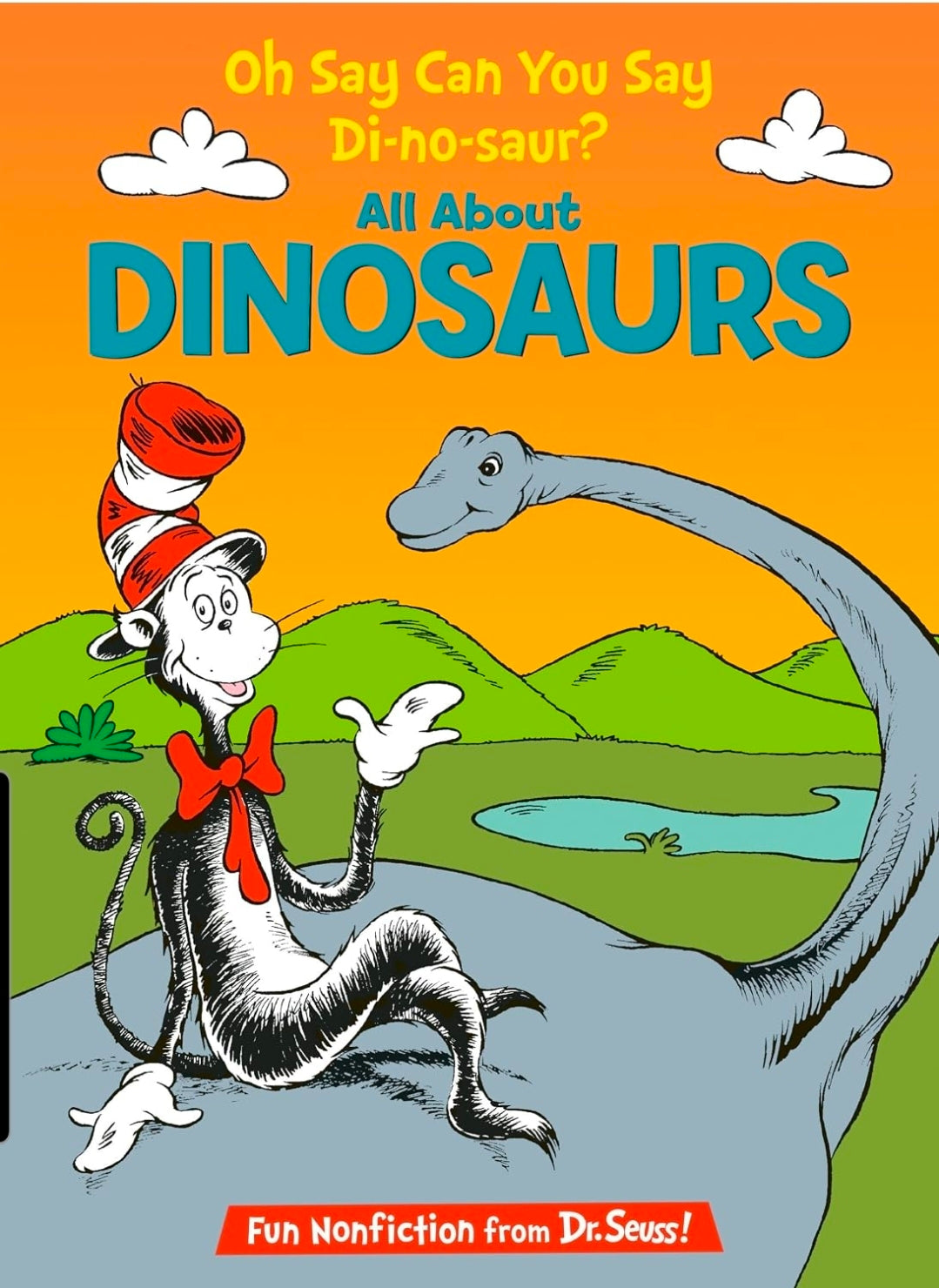 Oh Say Can You Say Di-no-saur?                      All About Dinosaurs.     (The Cat in the Hat's Learning Library)